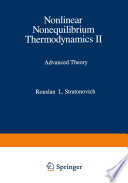 Nonlinear Nonequilibrium Thermodynamics II [E-Book] : Advanced Theory /