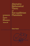 Alternative mathematical theory of non-equilibrium phenomena [E-Book] /