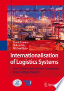 Internationalisation of Logistics Systems [E-Book] : How Chinese and German companies enter foreign markets /