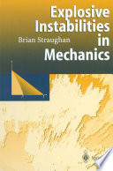 Explosive Instabilities in Mechanics [E-Book] /