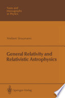 General Relativity and Relativistic Astrophysics [E-Book] /