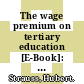 The wage premium on tertiary education [E-Book]: New estimates for 21 OECD countries /