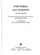 Industrial gas cleaning : the principles and practice of the control of gaseous and particulate emissions /