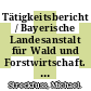 Tätigkeitsbericht / Bayerische Landesanstalt für Wald und Forstwirtschaft. 2002 /