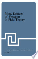 Many Degrees of Freedom in Field Theory [E-Book] /
