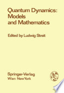 Quantum Dynamics: Models and Mathematics [E-Book] /