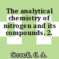 The analytical chemistry of nitrogen and its compounds. 2.