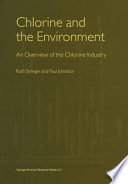 Chlorine and the environment : an overview of the chlorine industry /