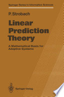 Linear Prediction Theory [E-Book] : A Mathematical Basis for Adaptive Systems /