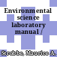 Environmental science laboratory manual /