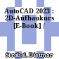 AutoCAD 2023 : 2D-Aufbaukurs [E-Book] /