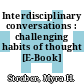 Interdisciplinary conversations : challenging habits of thought [E-Book] /