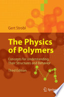 The physics of polymers [E-Book] : concepts for understanding their structures and behavior : 2 tables /