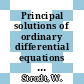 Principal solutions of ordinary differential equations in the complex domain /