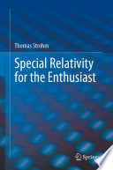 Special Relativity for the Enthusiast [E-Book] /
