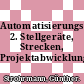 Automatisierungstechnik. 2. Stellgeräte, Strecken, Projektabwicklung.