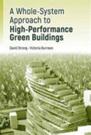 A whole-system approach to high-performance green buildings [E-Book] /