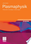 Plasmaphysik [E-Book] : Phänomene, Grundlagen, Anwendungen /