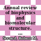 Annual review of biophysics and biomolecular structure. 30 /