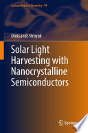 Solar Light Harvesting with Nanocrystalline Semiconductors [E-Book] /