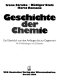 Geschichte der Chemie: ein Überblick von den Anfängen bis zur Gegenwart.