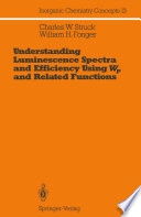 Understanding Luminescence Spectra and Efficiency Using Wp and Related Functions [E-Book] /
