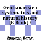Gentianaceae : systematics and natural history [E-Book] /
