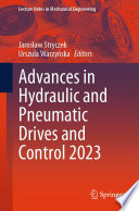 Advances in Hydraulic and Pneumatic Drives and Control 2023 [E-Book] /