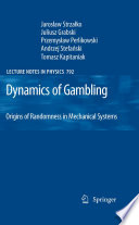 Dynamics of Gambling: Origins of Randomness in Mechanical Systems [E-Book] /
