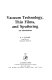 Vacuum technology, thin films, and sputtering : an introduction /