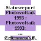Statusreport Photovoltaik 1993 : Photovoltaik 1993: Statusseminar : Bad-Breisig, 27.04.93-29.04.93.