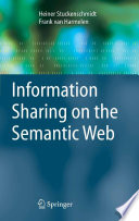 Information Sharing on the Semantic Web [E-Book] /