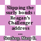 Slipping the surly bonds : Reagan's Challenger address [E-Book] /