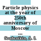 Particle physics at the year of 250th anniversary of Moscow University : proceedings of the 12th Lomonosov Conference on Elementary Particle Physics, Moscow, Russia, 25-31 August 2005 [E-Book] /