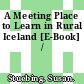 A Meeting Place to Learn in Rural Iceland [E-Book] /