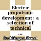 Electric propulsion development : a selection of technical papers based mainly on the American Rocket Society Electric Propulsion Conference held at Berkeley, California, March 14-16, 1962 [E-Book] /