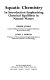 Aquatic chemistry : an introduction emphasizing chemical equilibria in natural waters /