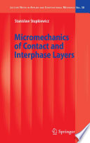 Micromechanics of Contact and Interphase Layers [E-Book] /
