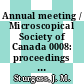 Annual meeting / Microscopical Society of Canada 0008: proceedings : Reunion annuelle / Societe de Microscopie du Canada 0008: proceedings : Montreal, 13.06.81-15.06.81.