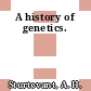 A history of genetics.
