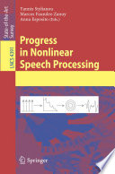 Progress in Nonlinear Speech Processing [E-Book] /