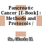 Pancreatic Cancer [E-Book] : Methods and Protocols /