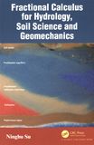 Fractional calculus for hydrology, soil science and geomechanics /