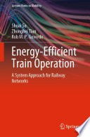 Energy-Efficient Train Operation [E-Book] : A System Approach for Railway Networks /