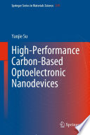 High-Performance Carbon-Based Optoelectronic Nanodevices [E-Book] /