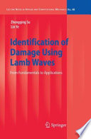 Identification of Damage Using Lamb Waves [E-Book] : From Fundamentals to Applications /