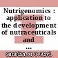 Nutrigenomics : application to the development of nutraceuticals and cosmeceuticals [E-Book] /