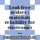 Lead-free solders : materials reliability for electronics [E-Book] /