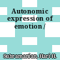 Autonomic expression of emotion /