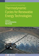 Thermodynamic cycles for renewable energy technologies [E-Book] /
